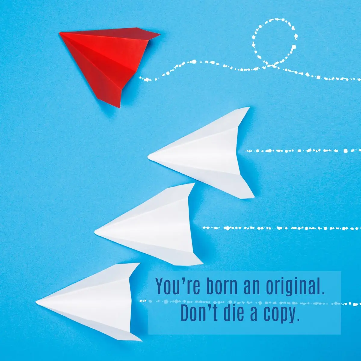 you're born an original